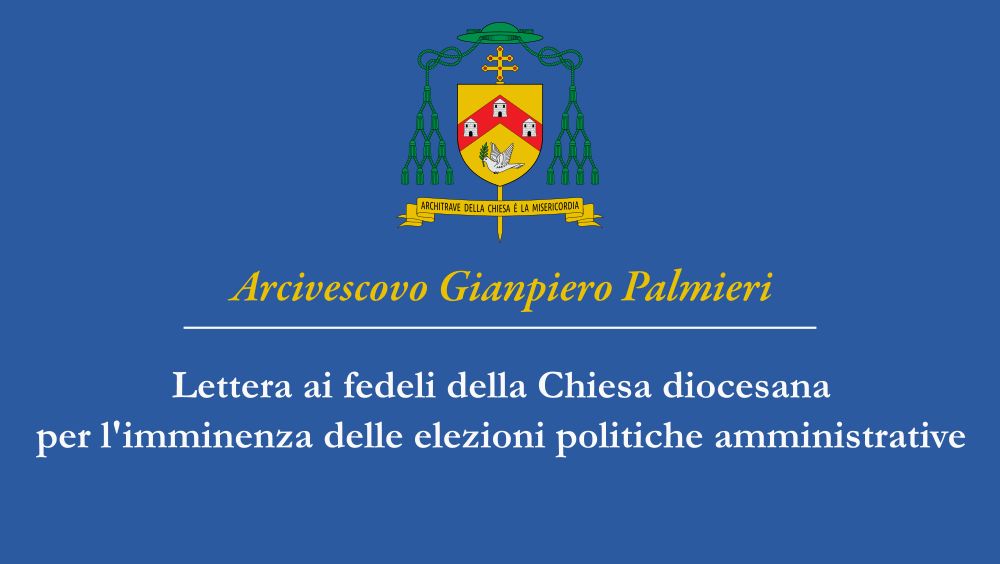 Imminenza elezioni politiche amministrative: la lettera del Vescovo