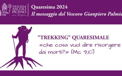 Trekking Quaresimale: il messaggio del Vescovo Gianpiero