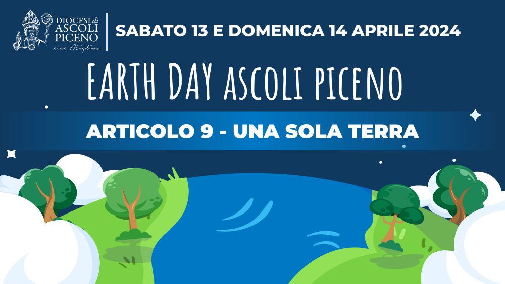 Earth Day 2024: tutti gli eventi nella Diocesi di Ascoli Piceno