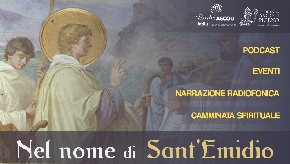 Nel nome di Sant’Emidio: podcast, eventi, radio e camminata