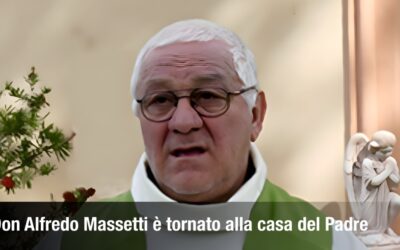 Don Alfredo Massetti è tornato alla casa del Padre