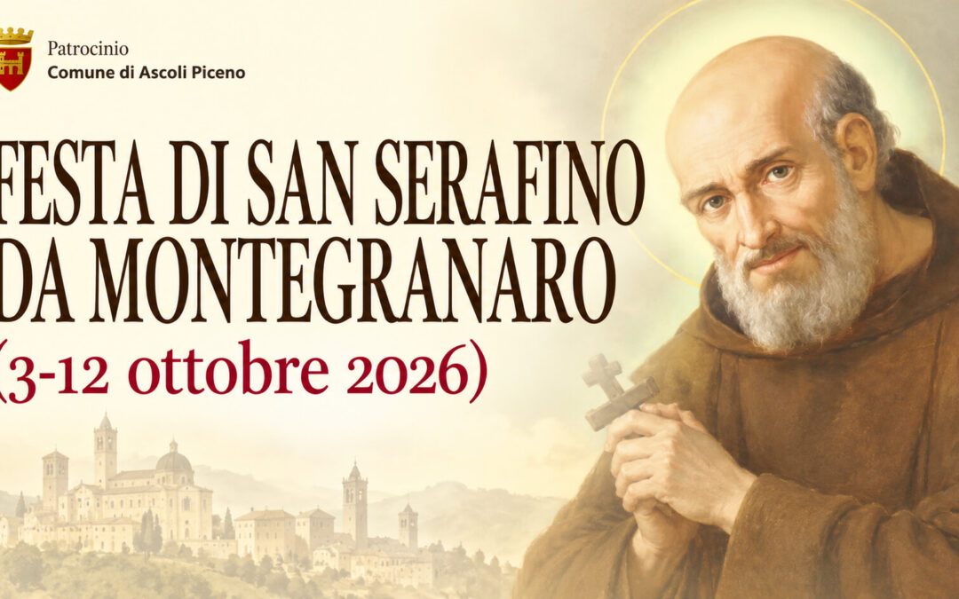 Festa di San Serafino da Montegranaro 2026 ad Ascoli Piceno